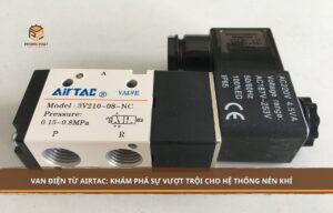 Van điện từ Airtac: Khám phá sự vượt trội cho hệ thống nén khí